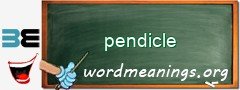 WordMeaning blackboard for pendicle